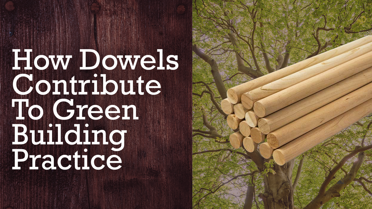 How Dowels Contribute Green Building Practices